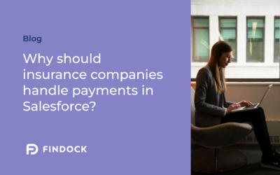 Why should insurance companies handle payments in Salesforce?