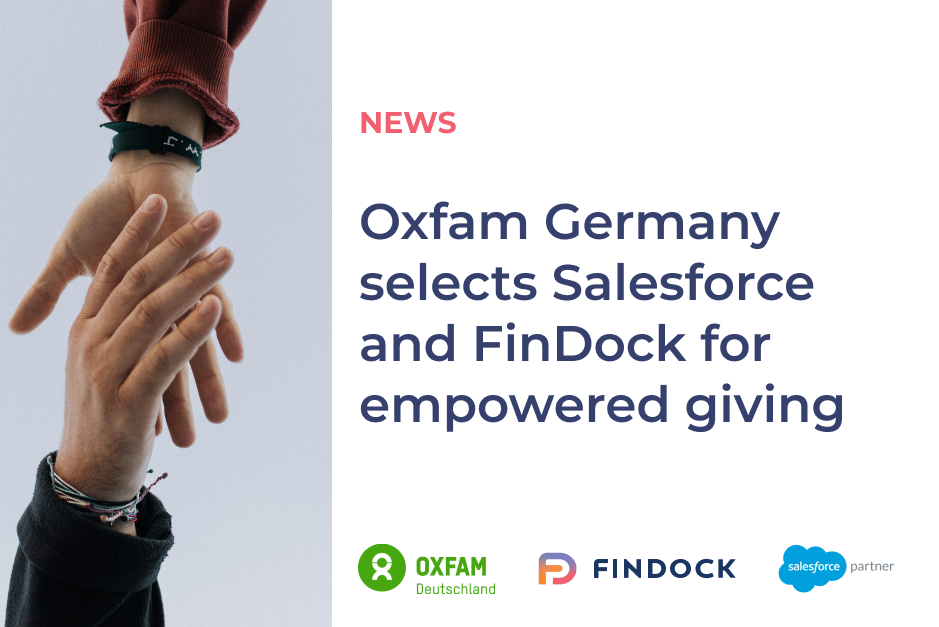 Oxfam Germany selects Salesforce and FinDock for empowered giving