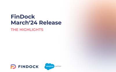 Highlights from the FinDock March ‘24 Release