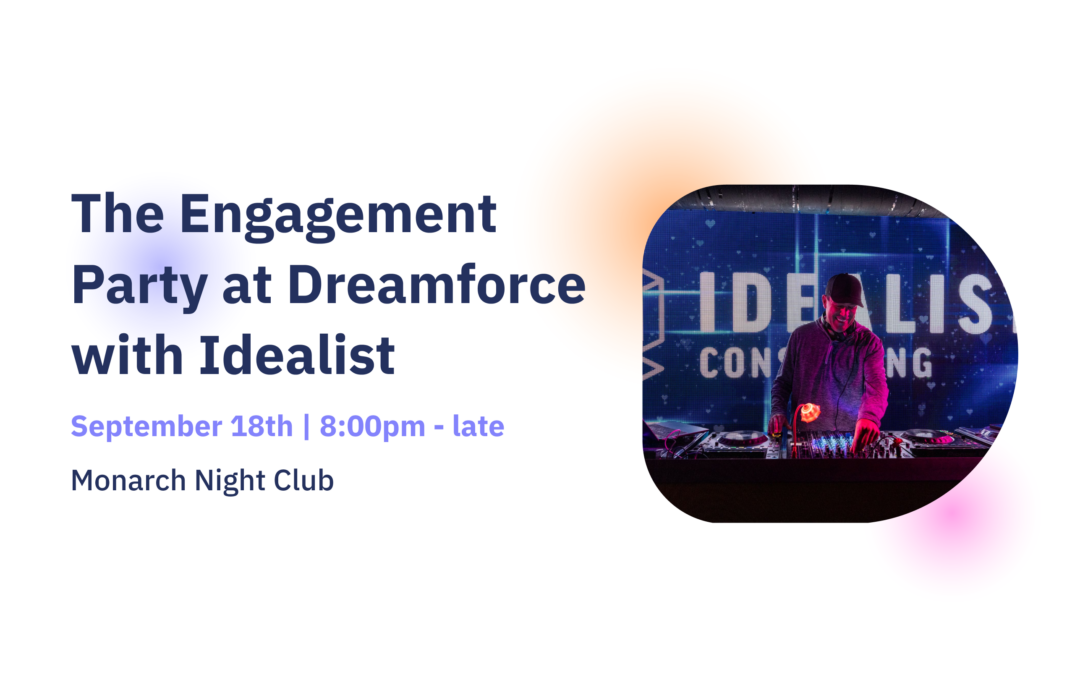 The Engagement Party at Dreamforce with Idealist